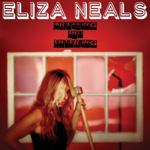Eliza_Neals-Breaking_and_Entering_new-album-2015